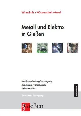 Bild: „Metall und Elektro in Gießen“ – Neue Broschüre der Wirtschaftsförderung gibt Übersicht regionaler Aktivitäten