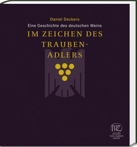 Bild: Neuerscheinung im Philipp von Zabern Verlag: „Im Zeichen des Traubenadlers“ von Daniel Deckers