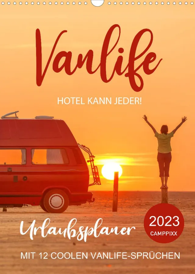 VANLIFE – Hotel kann jeder! | Kalender 2023 (© Mario Weigt | www.abenteuerglobus.com)