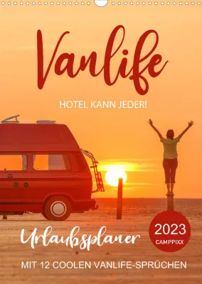 Bild: VANLIFE – Hotel kann jeder! | Kalender 2023