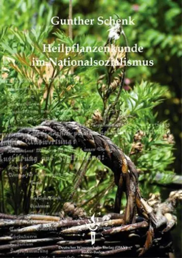 Bild: Standardwerk über Heilpflanzen und Pflanzenheilkunde im Nationalsozialismus erschienen