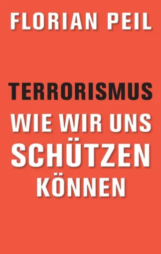 Bild: Terrorismus - wie wir uns schützen können - Sozialwissenschaftlicher Ratgeber