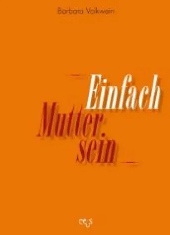 Bild: Ungewöhnlicher Ratgeber, der jede Mutter anspricht