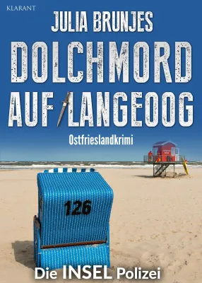 Ostfrieslandkrimi "Dolchmord auf Langeoog" von Julia Brunjes im Klarant Verlag Bild: Ostfrieslandkrimi "Dolchmord auf Langeoog" von Julia Brunjes im Klarant Verlag