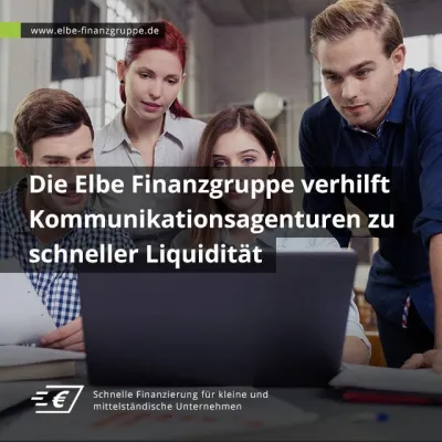 Bild: Die Elbe Finanzgruppe verhilft Kommunikationsagenturen zu schneller Liquidität