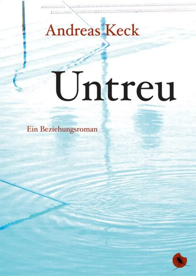 UNTREU - Ein Beziehungsroman