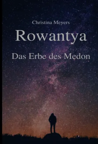 Rowantya - Magischer Fantasy-Roman mit SciFi-Elementen Bild: Rowantya - Magischer Fantasy-Roman mit SciFi-Elementen