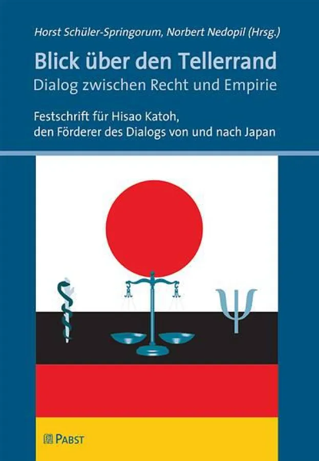 Schüler-Springorum & Nedopil (Hrsg.) Blick über den Tellerrand: Dialog zwischen Recht und Empirie