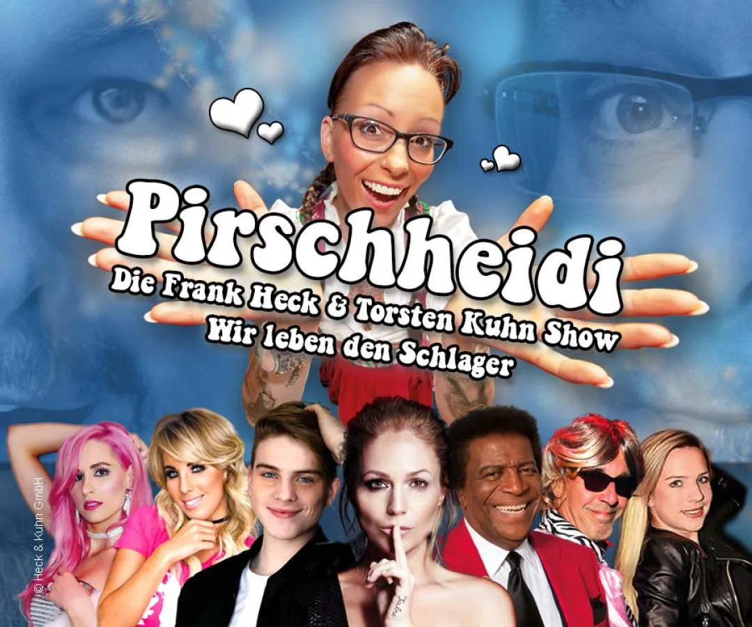 Pirschheidi - Die Frank Heck & Torsten Kuhn Show - Wir leben den Schlager