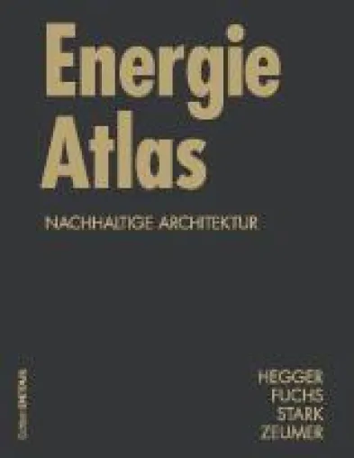 Bild: DETAIL Neuerscheinung: Energie Atlas – Nachhaltige Architektur