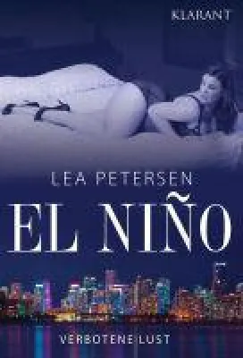 Bild: "El Niño - Verbotene Lust " - der zweite Band der erotischen Reihe von Lea Petersen im Klarant Verlag