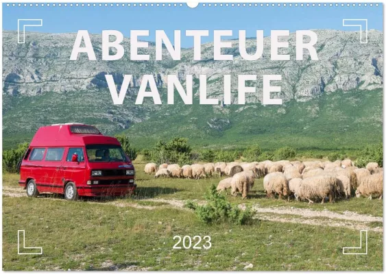 Neuer Wandkalender für Camper: Abenteuer Vanlife – Glücklich unterwegs Bild: Neuer Wandkalender für Camper: Abenteuer Vanlife – Glücklich unterwegs
