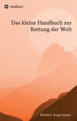 Bild: Das kleine Handbuch zur Rettung der Welt - Spiritueller Ratgeber