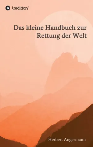 Bild: Das kleine Handbuch zur Rettung der Welt - Spiritueller Ratgeber