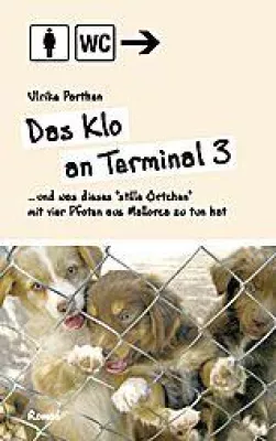 Humorvoller, berührender Roman über Hunde und Tierschutz - Buchneuerscheinung „Das Klo an Terminal 3“ Bild: Humorvoller, berührender Roman über Hunde und Tierschutz - Buchneuerscheinung „Das Klo an Terminal 3“