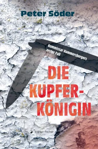 Bild: Das Erstlingswerk 'Die Kupferkönigin' von P. Söder ist ein spannender Krimi mit sympathischem Lokalkolorit