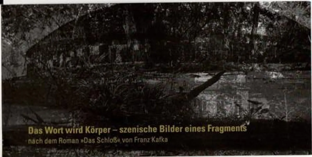 Das Wort wird Körper - szenische Bilder eines Fragments