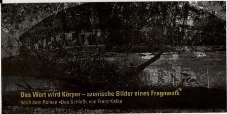 Bild: Das Wort wird Körper - szenische Bilder eines Fragments - nach dem Roman von Franz Kafka