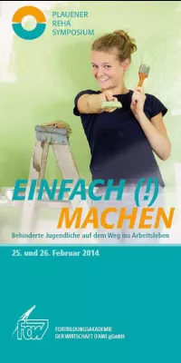 Bild: Einfach machen - Behinderte Jugendliche auf dem Weg ins Arbeitsleben