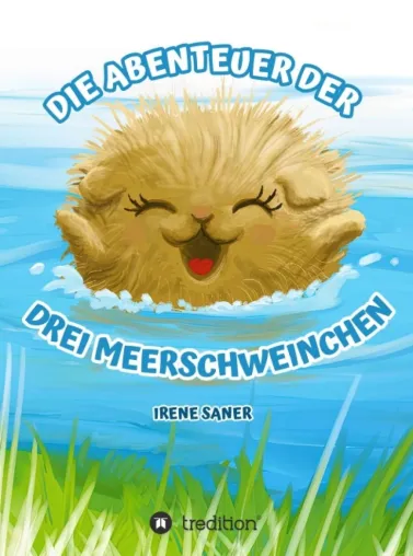 Bild: Die Abenteuer der drei Meerschweinchen - Eine tierische Abenteuergeschichte 