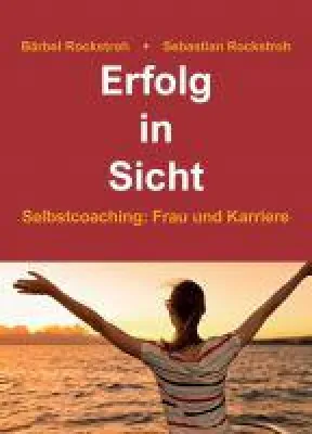 Bild: Erfolg in Sicht - Weiblich clevere Strategien für die individuelle Karriereplanung