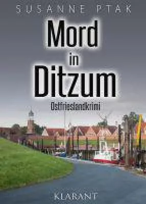 Bild: Neuerscheinung Ostfrieslandkrimi "Mord in Ditzum" von Susanne Ptak