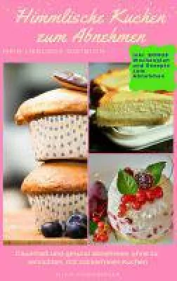 Bild: "Himmlische Kuchen zum Abnehmen":so heißt die Ebook-Neuerscheinung auf Amazon