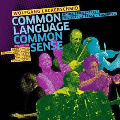 Bild: Out Now-Wolfgang Lackerschmid: Common Language Common Sense VÖ 14.10.2011 (hipjazz/Galileo MC)