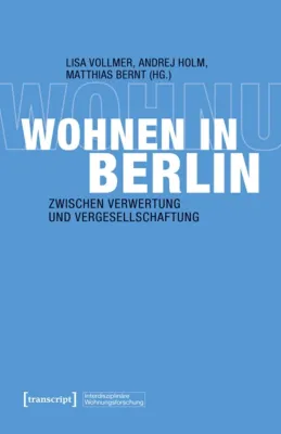 Bild: Zwischen Wohnungsnot und Innovation: Was Berlin in der Wohnungspolitik besonders macht
