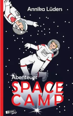 Bild: Abenteuer Space Camp - Ein galaktischer Kinderroman von Annika Lüders