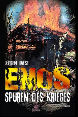 Bild: Jürgen Haese "Enos - Spuren des Krieges" - NEU bei Spica