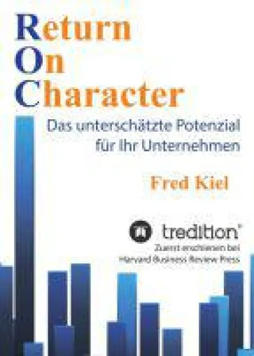 Bild: Return On Character - Ratgeber für Führungskräfte offenbart unterschätztes Potenzial für Unternehmen