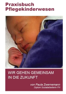 Bild: Neuerscheinung: "Praxisbuch Pflegekinderwesen" - Umfassende Informationen für Pflegefamilien und Fachkräfte