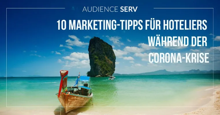 10 Marketing-Tipps für Hoteliers während der Corona-Krise Bild: 10 Marketing-Tipps für Hoteliers während der Corona-Krise