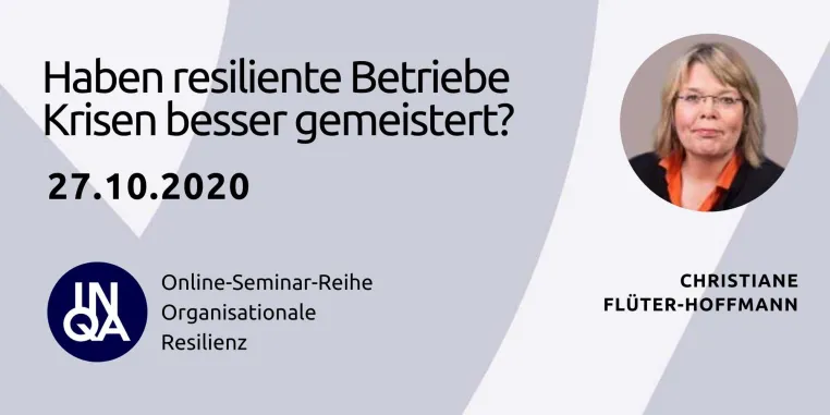 Organisationale Resilienz, Online-Seminar 27.10.2020 - Haben resiliente Betriebe Krisen besser gemeistert? Bild: Organisationale Resilienz, Online-Seminar 27.10.2020 - Haben resiliente Betriebe Krisen besser gemeistert?