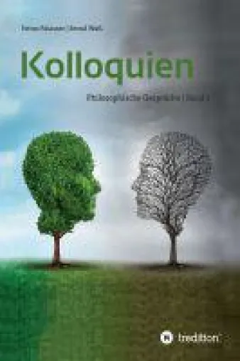 Kolloquien - auch in Band 2 regen philosophische Gespräche wieder zum Nachdenken an Bild: Kolloquien - auch in Band 2 regen philosophische Gespräche wieder zum Nachdenken an