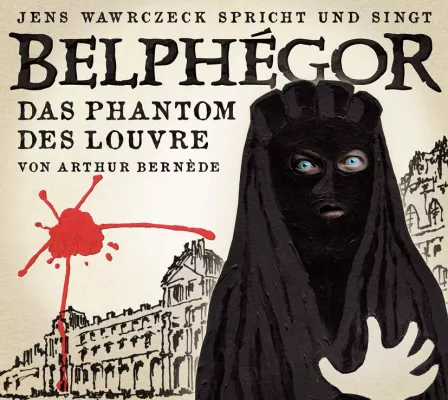 Bild: „Belphégor – Das Phantom des Louvre“ - Neues Hörbuch von Jens Wawrczeck