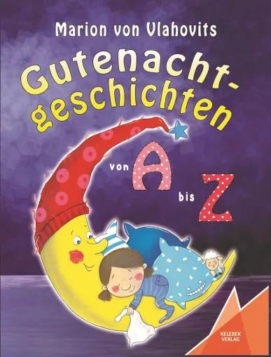 Bild: Gutenachtgeschichten von A bis Z - erfrischend anders