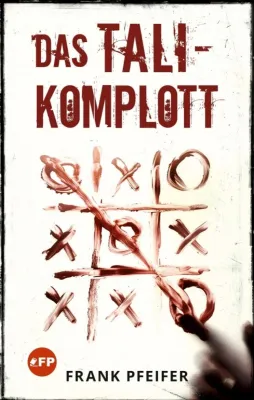 Bild: Das TALI-Komplott - Abenteuerlicher Fantasy-Thriller