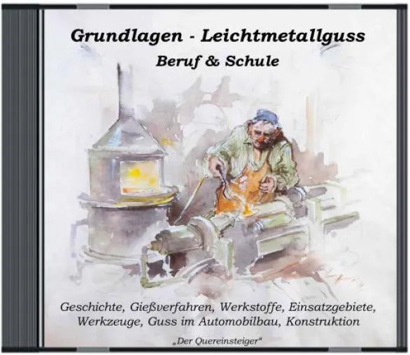 Bild: CD - Grundlagen Leichtmetallguss - Beruf & Schule