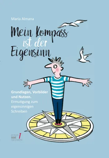 Bild: Buchtipp: Eigensinn, kreatives Schreiben, Kompass in unsicheren Zeiten