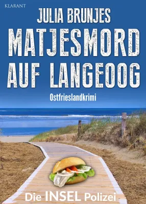 Bild: Neuerscheinung: Ostfrieslandkrimi "Matjesmord auf Langeoog" von Julia Brunjes im Klarant Verlag