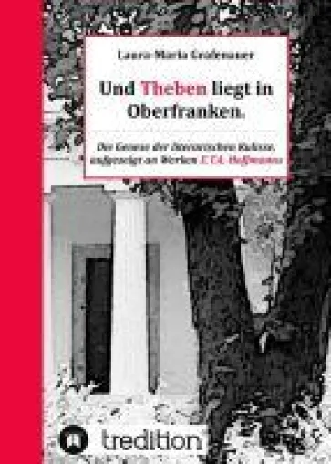 Bild: Und Theben liegt in Oberfranken - Literarische Kulissen wissenschaftlich erforscht