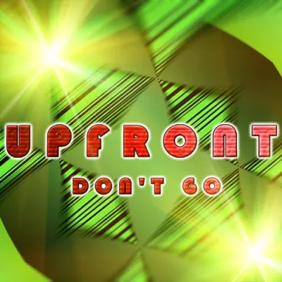 Bild: "Upfront" lassen den 80er Jahre Klassiker "Don´t Go" in neuem Glanz erstrahlen