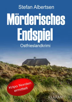 Bild: Neuerscheinung: Ostfrieslandkrimi "Mörderisches Endspiel" von Stefan Albertsen im Klarant Verlag