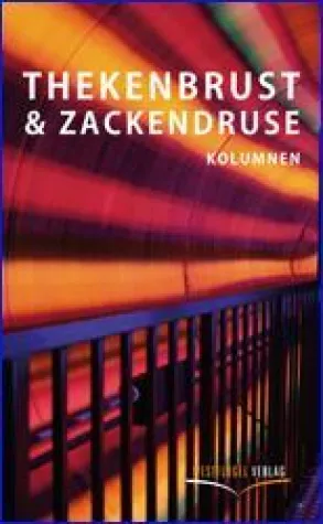 Bild: Neu erschienen: Thekenbrust & Zackendruse
