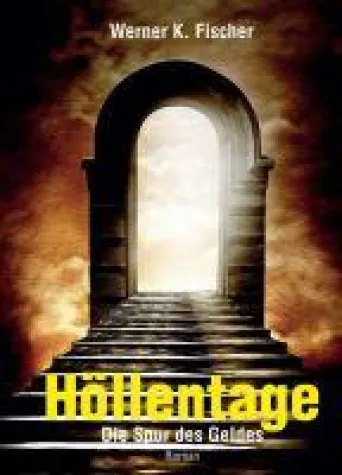 Bild: Höllentage - Die Spur des Geldes. Packender Thriller über Macht und die unendliche Gier nach Geld