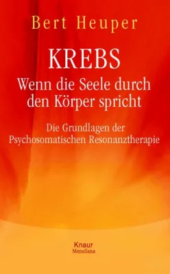 Bild: Buchneuerscheinung - Bert Heuper; Krebs - wenn die Seele durch den Körper spricht