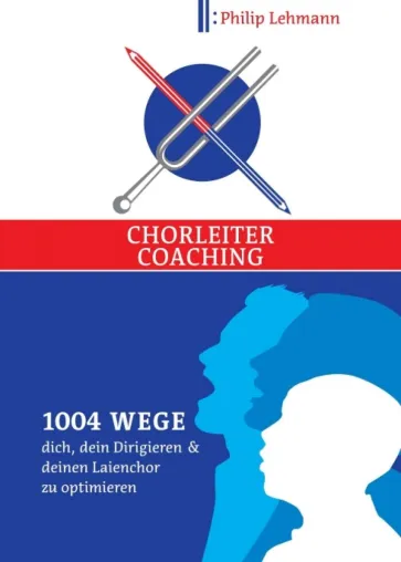 Bild: Chorleiter-Coaching - Ein Ratgeber für Chorleiter