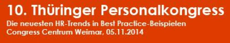 Bild: Personaler diskutieren Wandel der Arbeitswelt: 10. Personalkongress am 5.11. im Congress Centrum Weimar